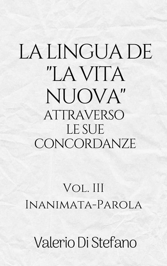 La lingua de "La Vita Nuova" attraverso le sue concordanze - Valerio Di Stefano - ebook