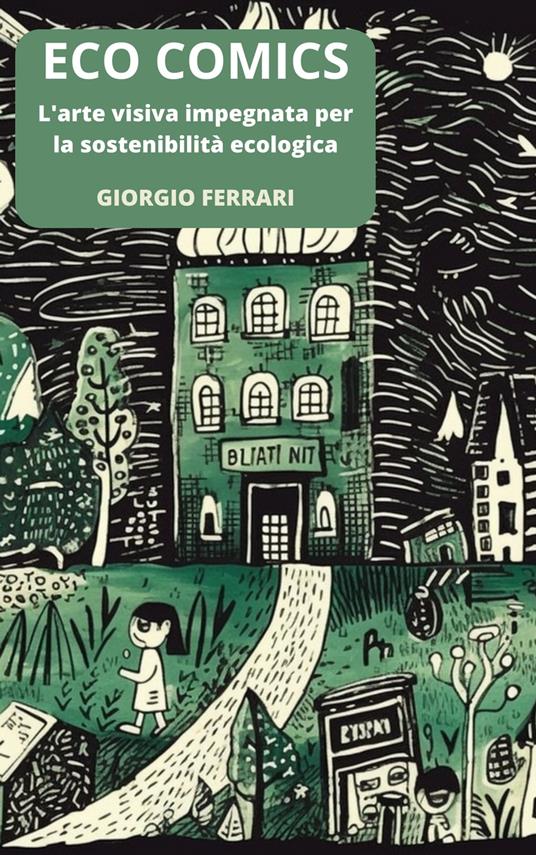 ECO COMICS - IL FUMETTO ECOLOGISTA - Giorgio Ferrari - ebook