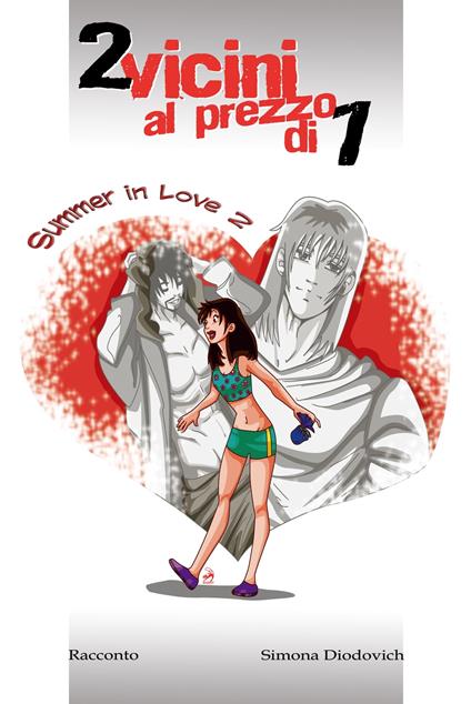 2 vicini al prezzo di 1 - Simona Diodovich - ebook