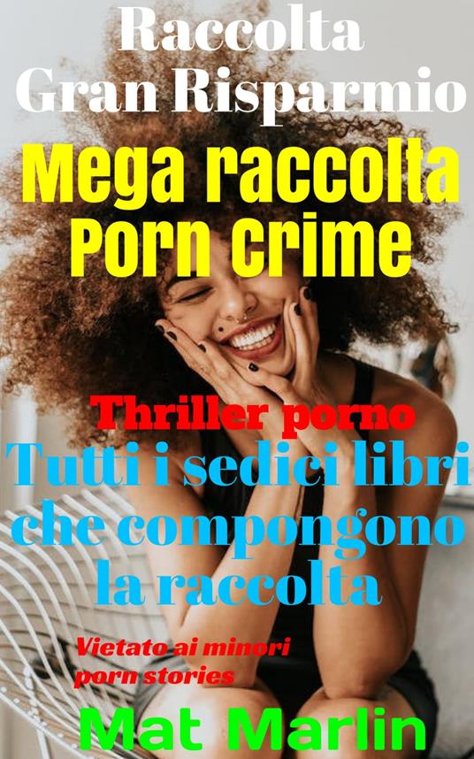 Porn Crime: Mega raccolta Porn Crime - Mat Marlin - ebook