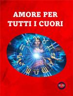 AMORE PER TUTTI I CUORI