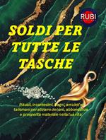 SOLDI PER TUTTE LE TASCHE