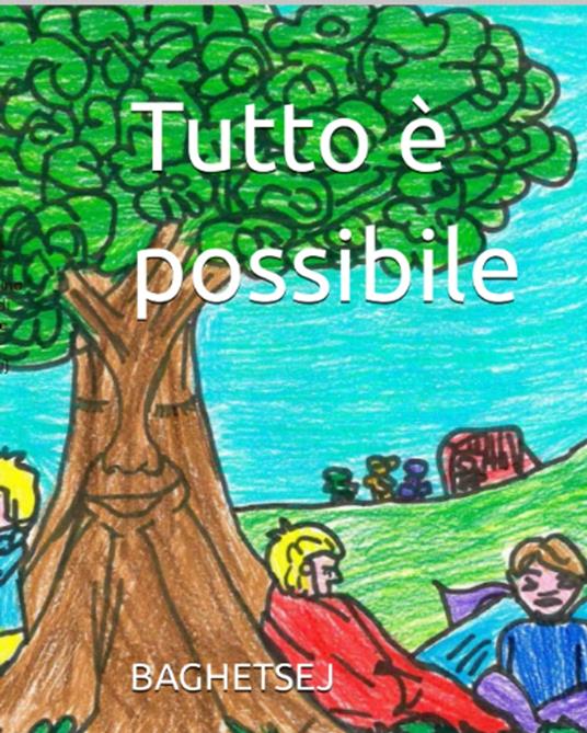 Tutto è possibile - BAGHETSEJ - ebook