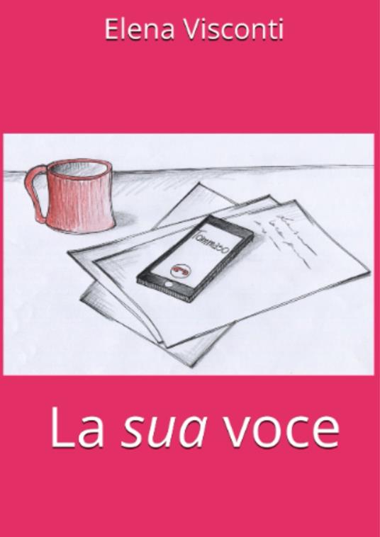 La sua voce - Elena Visconti - ebook