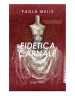 Eidetica carnale