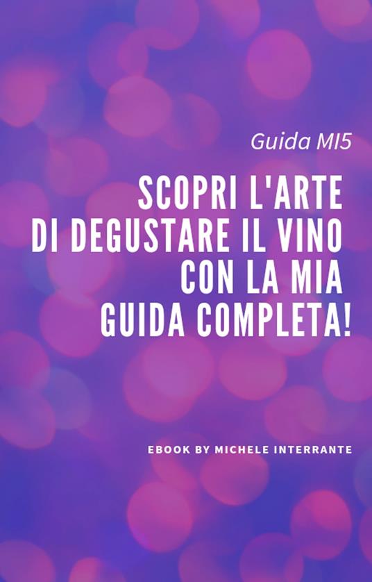 ABC del vino: l'arte di degustare il vino