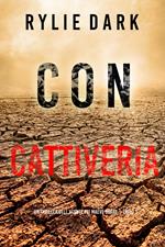 Con cattiveria (Un thriller dell’agente FBI Maeve Sharp – Libro 1)