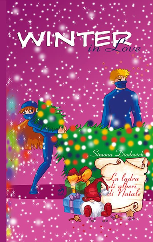 Una ladra di alberi di Natale - Simona Diodovich - ebook