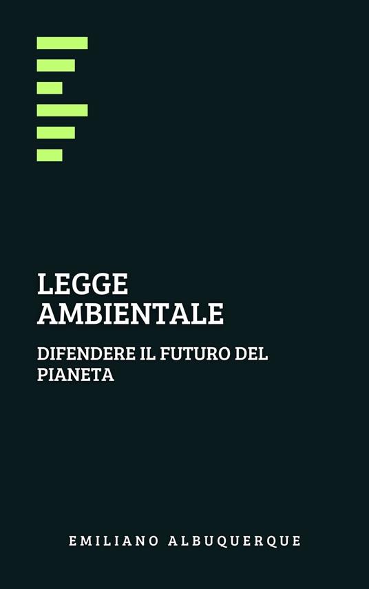 Legge ambientale - Emiliano Albuquerque - ebook