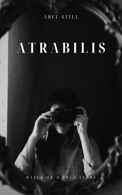 Atrabilis - Abel Still - ebook