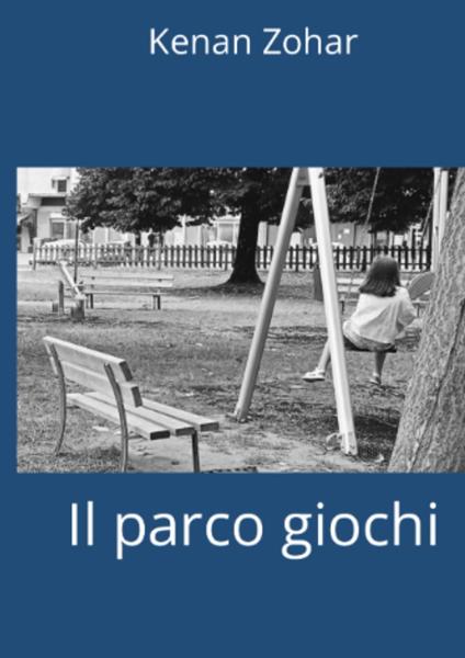 Il parco giochi - Kenan Zohar - ebook