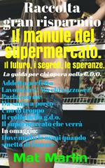 Il manuale del supermercato, il futuro, i segreti, le speranze.