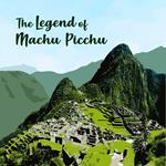 Story of Machu Picchu
