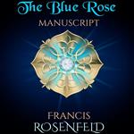 The Blue Rose Manuscript