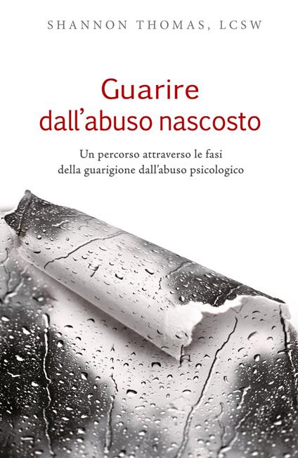 Guarire dall'abuso nascosto - Shannon Thomas - ebook