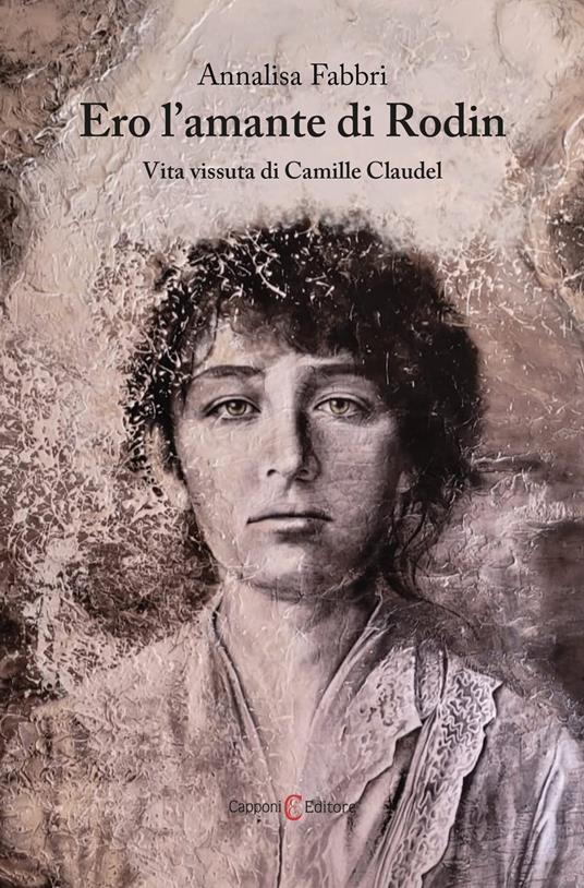 Ero l'amante di Rodin - Annalisa Fabbri - ebook