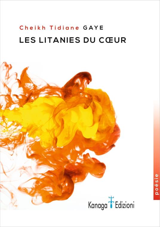 Les litanies du coeur - Cheikh Tidiane Gaye - ebook