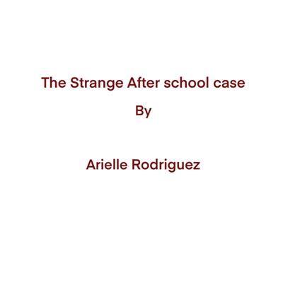 The Strange After school case