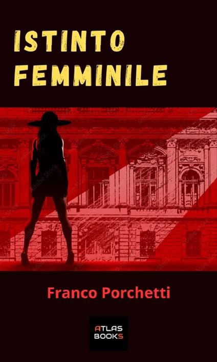 Istinto femminile - Franco Porchetti - ebook