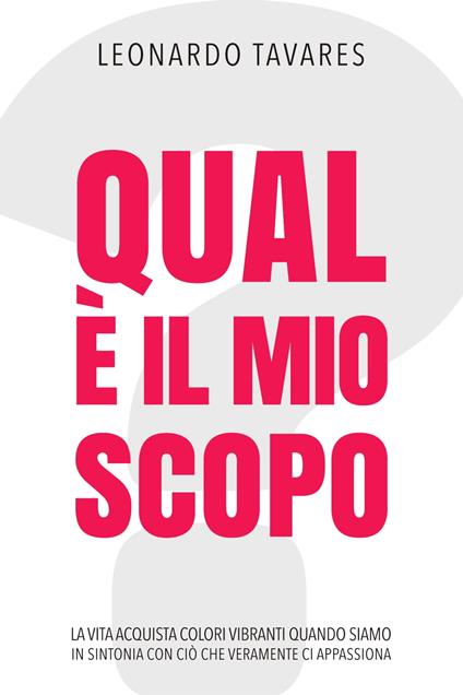 Qual è il Mio Scopo? - Leonardo Tavares - ebook