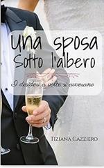 Una sposa sotto l'albero. I desideri a volte si avverano