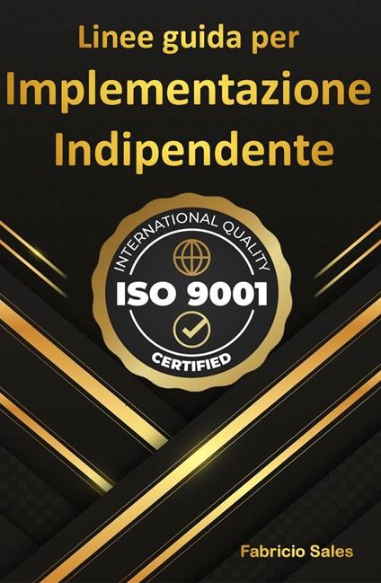 ISO 9001: Linee guida per l'implementazione indipendente - Fabricio Silva - ebook