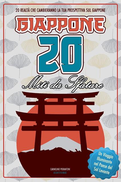 Giappone - 20 Miti da Sfatare - Carmelino Pierantoni Editore - ebook
