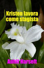 Kristen lavora come stagista