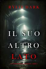 Il suo altro lato (Un thriller di Jessie Reach – Libro 1)