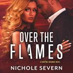 Over the Flames: An Enemies-to-Lovers Romance