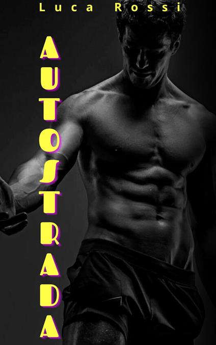 AUTOSTRADA - Luca Rossi - ebook