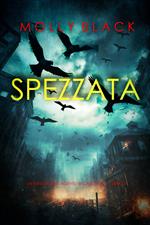 Spezzata (Un thriller dell’agente FBI Casey Bolt — Libro 1)