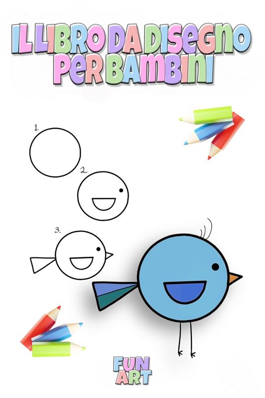 Il Libro Da Disegno Per Bambini - Fun Art - ebook