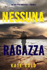 Nessuna ragazza (Un Thriller di Harley Cole — Volume 5)