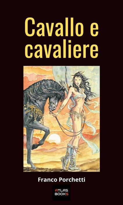 Cavallo e cavaliere - Franco Porchetti - ebook