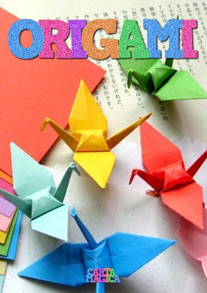 ORIGAMI - CARTA MAGICA - ebook