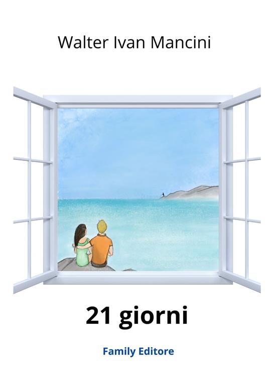 21 giorni - Walter Ivan Mancini - ebook