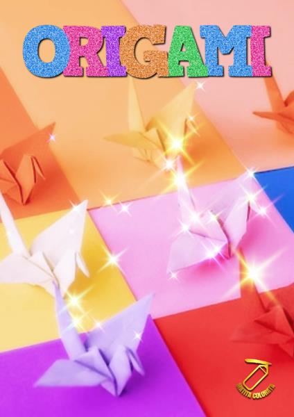 ORIGAMI - MATITA COLORATA - ebook