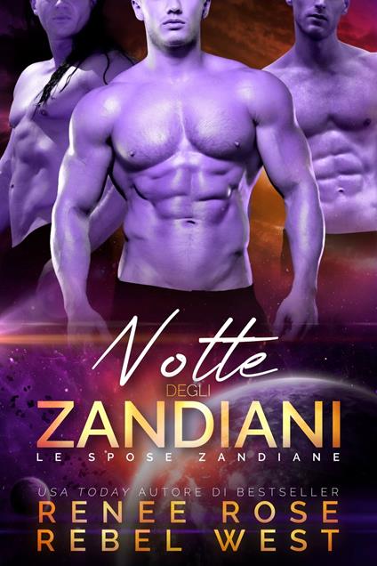 Notte degli zandiani - Renee Rose,Rebel West - ebook