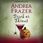 Trick or Threat