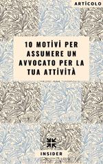 10 motivi per assumere un avvocato per la tua attività