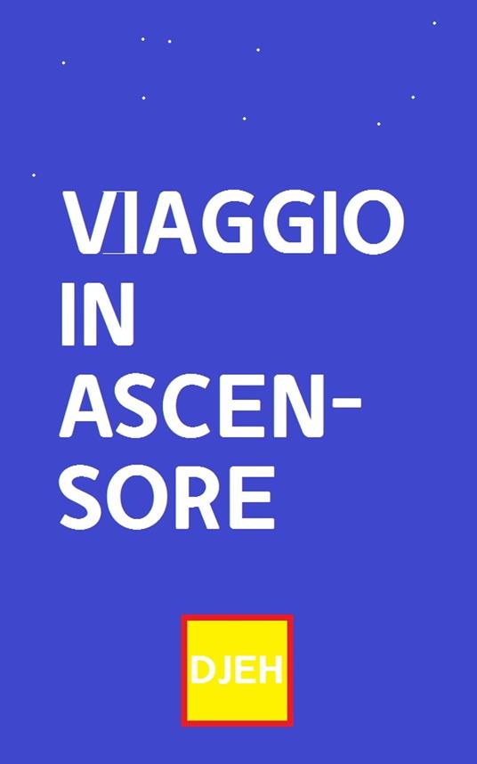 Viaggio In Ascensore - Djeh - ebook