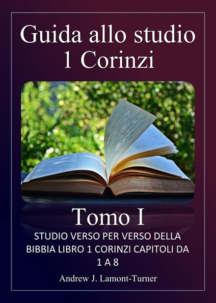 Guida allo studio: 1 Corinzi, Tomo I - Andrew J. Lamont-Turner - ebook