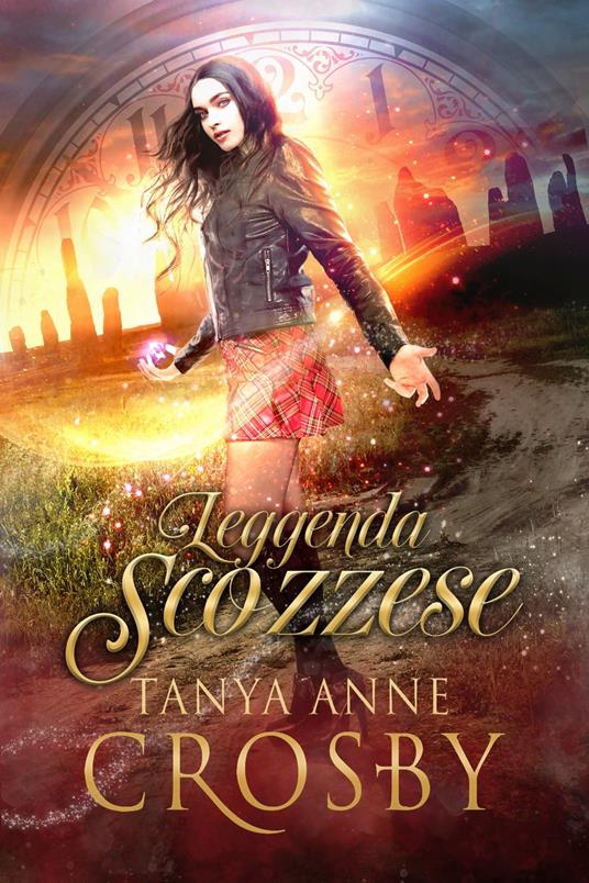 Leggenda Scozzese - Tanya anne Crosby,Elisabetta Bricca - ebook