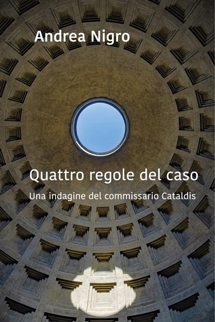 Quattro regole del caso - Andrea Nigro - ebook