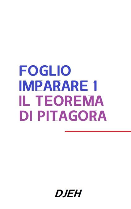 Foglio Imparare 1 Il Teorema Di Pitagora - Djeh - ebook