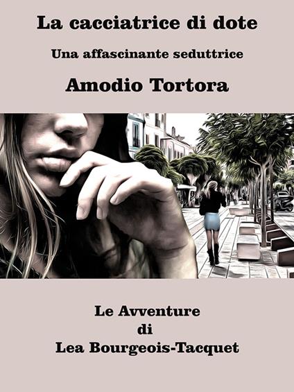 La cacciatrice di dote - Amodio Tortora - ebook