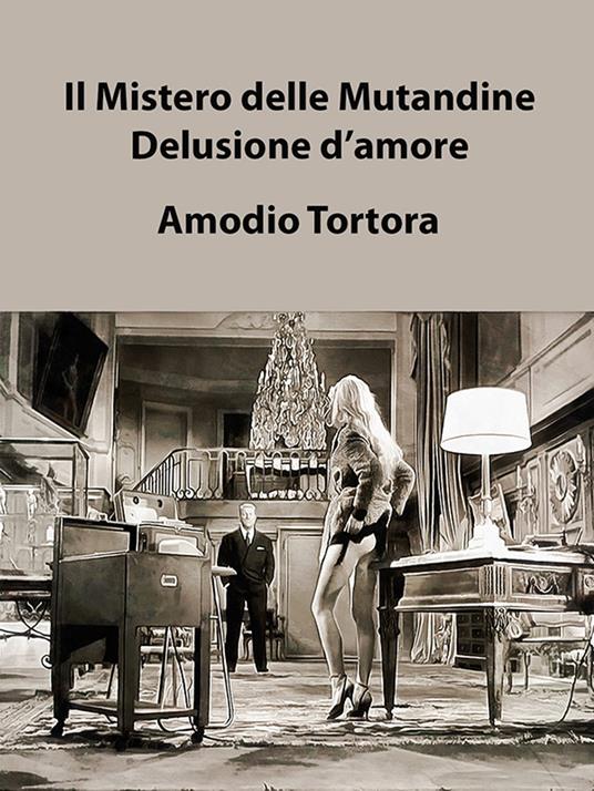 Il Mistero delle Mutandine - Amodio Tortora - ebook