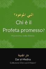 Chi è il Profeta promesso? Maometto nella Bibbia