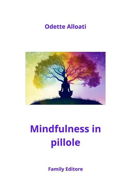 Mindfulness in pillole - Odette Alloati - ebook